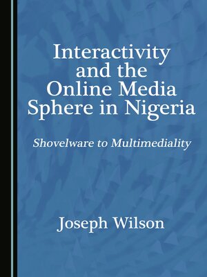 cover image of Interactivity and the Online Media Sphere in Nigeria